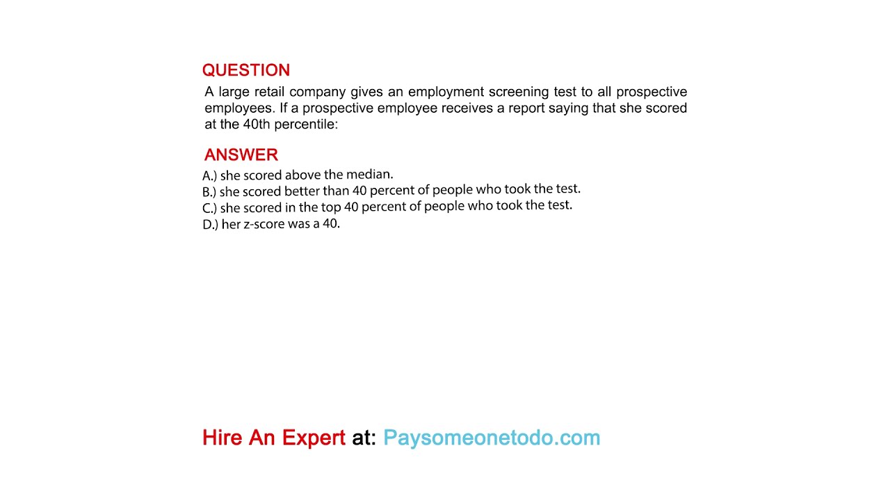 a-large-retail-company-gives-an-employment-screening-test-to-all-prospective-employees-if-a