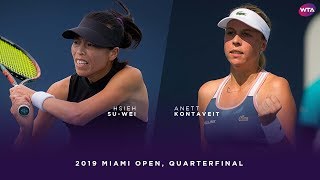 Hsieh Su-Wei 謝淑薇 vs. Anett Kontaveit | 2019 Miami Open Quarterfinal | WTA Highlights