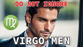 DO NOT Ignore Virgo MEN Or This Will Happen..