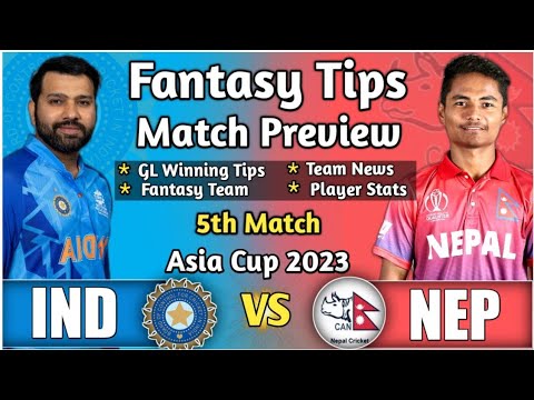 IND vs NEP 5th Match Dream11 Team, IND vs NEP Dream11 Prediction, Asia Cup 2023 NEP vs IND Dream11