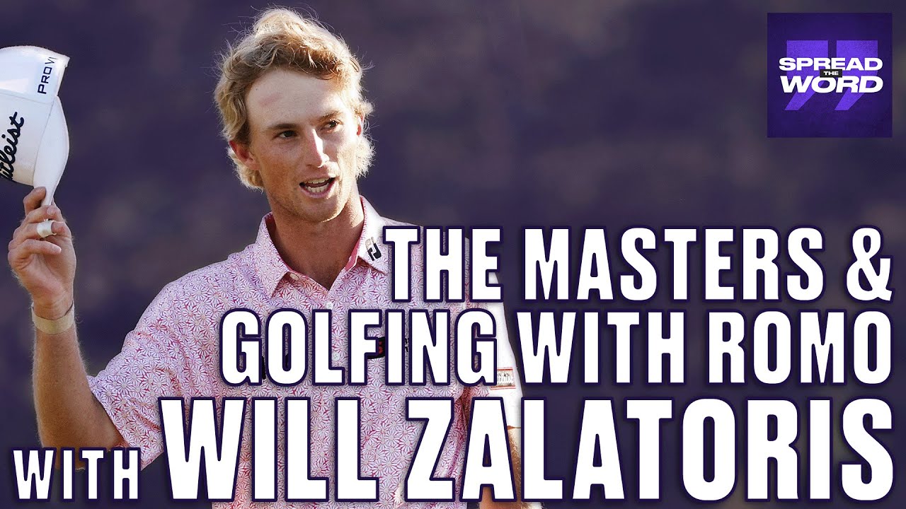 Will Zalatoris Talks The 2022 Masters, Golfing With Tony Romo & Betting In The World Of Golf