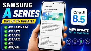 Samsung A Series : One UI 8.5 Stable Update Is Finally For A56 A36 A55 A35 A54 A34 A53 A33 A17 A16