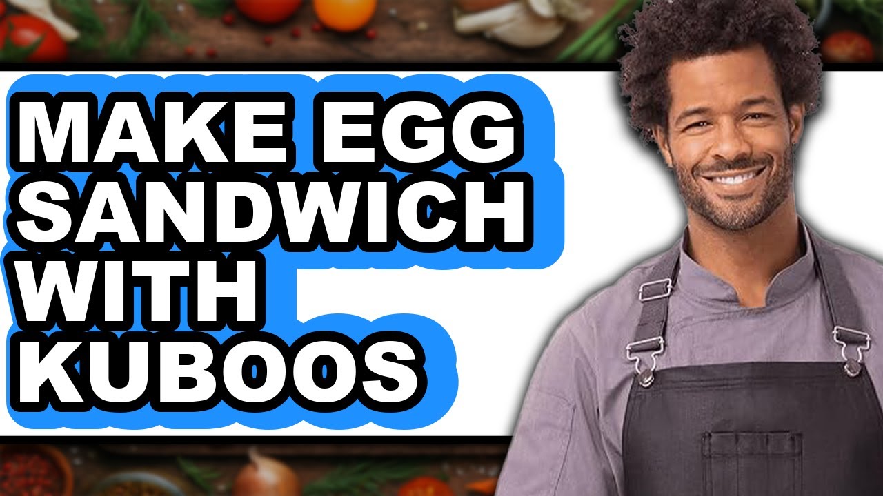 How To Make Egg Sandwich With Kuboos (Only Way)