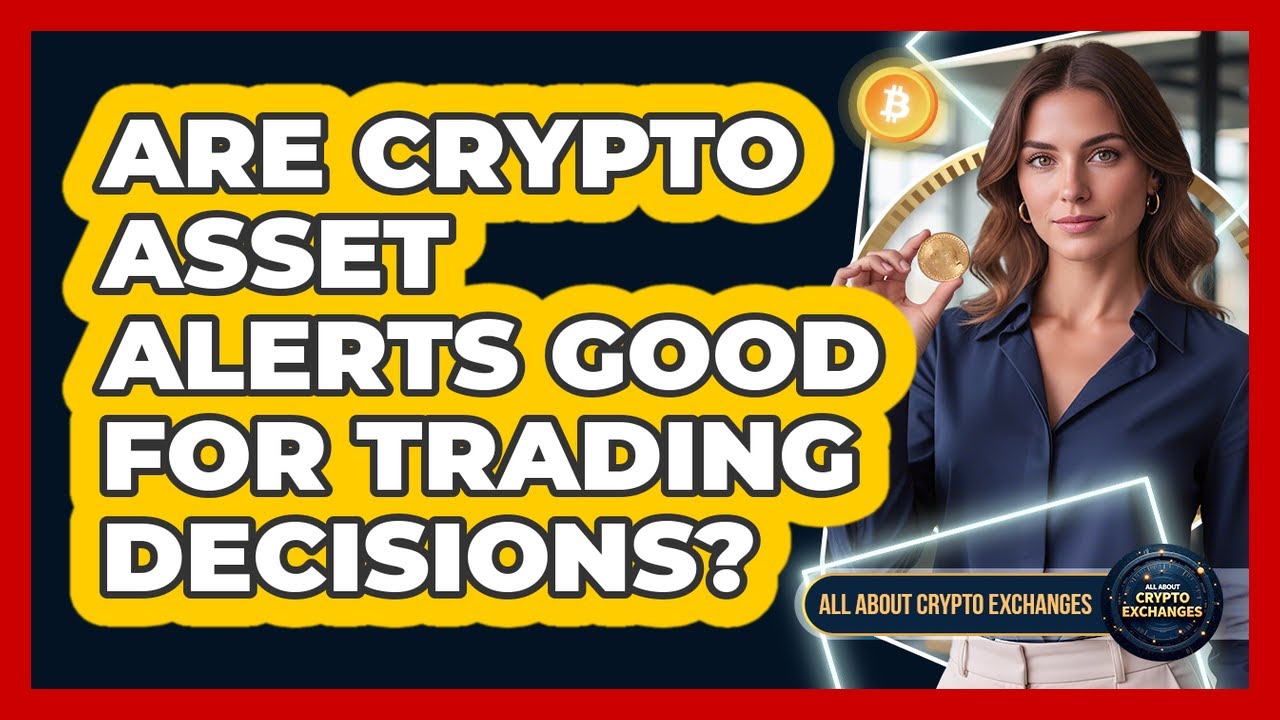 Are Crypto Asset Alerts Good For Trading Decisions?