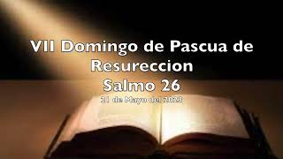 Miniatura de vídeo de "Salmo 26 - Domingo 21 de Mayo del 2023"