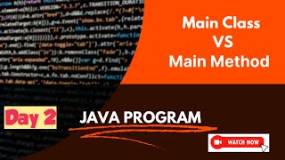 First Java Program | Java Main Class and Method | Input Output Function