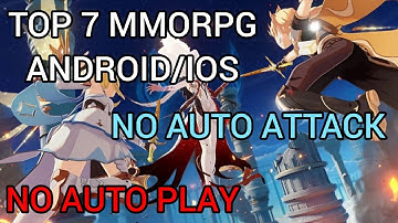 Top 7 MMORPG games on android/ios to try this 2021 (NO AUTO ATTACK)