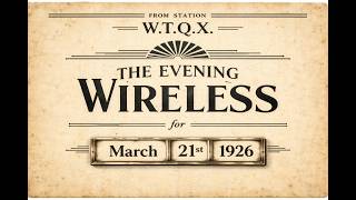 WTQX - The Evening Wireless (March 21st, 1926)