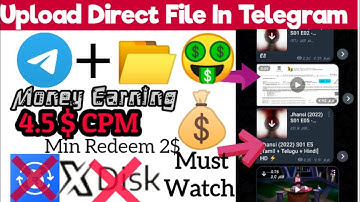 Alternative Telegram Money Earning || Upload Direct Files 📂4.5$ CPM || Min Redeem 2$ || PremkumarTPK