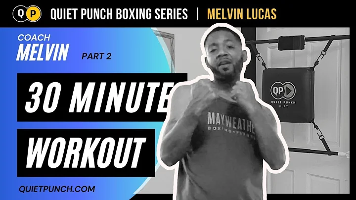 Quiet Punch 30 with Melvin Lucas (Part 2)