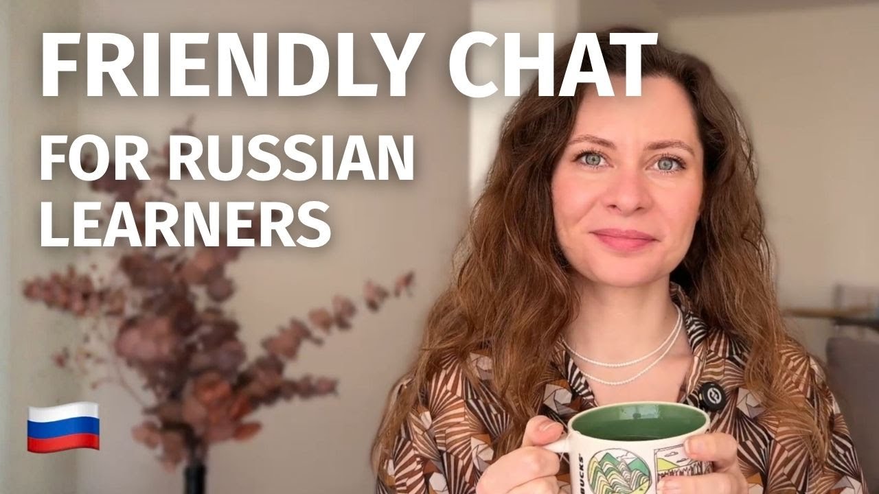 Let's Talk IN RUSSIAN! Easy Friendly Chat for Learning Russian