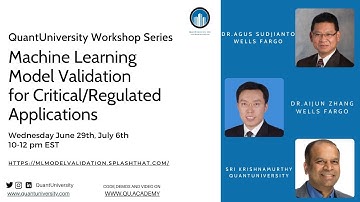QuantUniversity Guest Lecture series: Machine Learning Model Validation for Critical or Regulated…