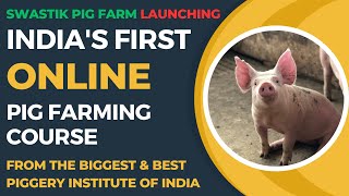 INDIA'S FIRST ONLINE PIG FARMING COURSE FROM THE BIGGEST & BEST PIGGERY INSTITUTE OF INDIA | SWASTIK screenshot 4