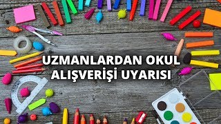 Uzmanlardan okul alışverişi uyarısı: 'Sağlıklı ürünler almak önemli'