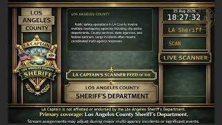 LA Sheriff - *Live* LASD Police Scanner - LA Captain - 25-Aug-2026 - S6