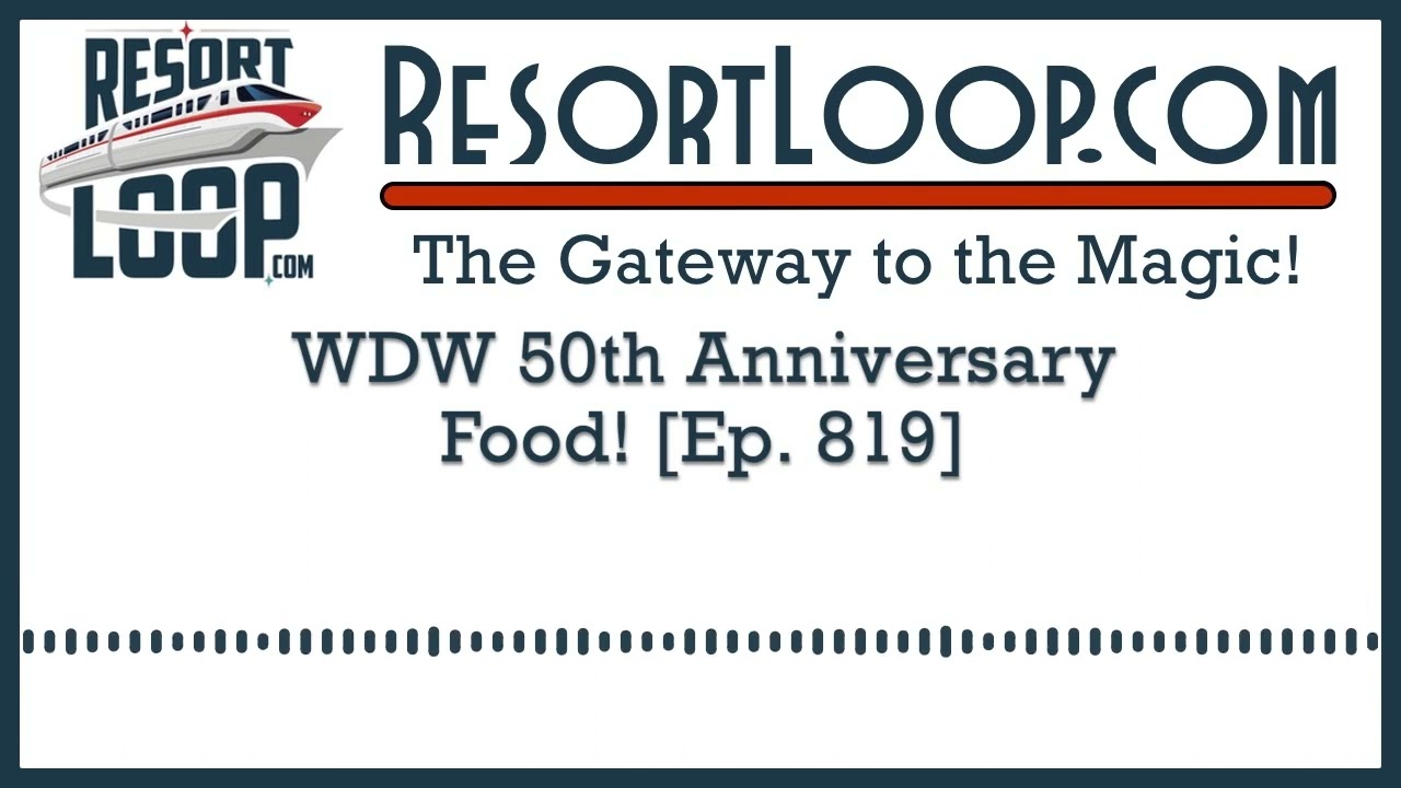 WDW 50th Anniversary Food! [Ep. 819]