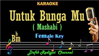 Untuk Bungamu (Karaoke) Mashabi Nada wanita /Cewek Female key Bbm (Untuk Bunga Mu) Melayu