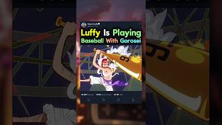 Luffy Is Playing Baseball With The Gorosei #shorts #onepiece #luffy