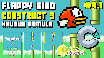 Membuat Game Flappy Bird Construct 3 Pemula (LENGKAP + PENJELASAN) Part 4.1
