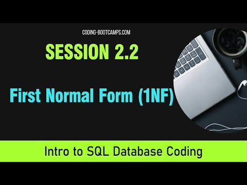 Intro to SQL Coding for Beginners: Session 2.2- Role of First normal form (1NF) in Database Design