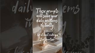 Smart Prompts For Everyday Mess