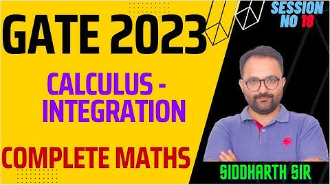 Calculus -   Integration  - SESSION NO 18| SIDDHARTH SABHARWAL AIR 1|