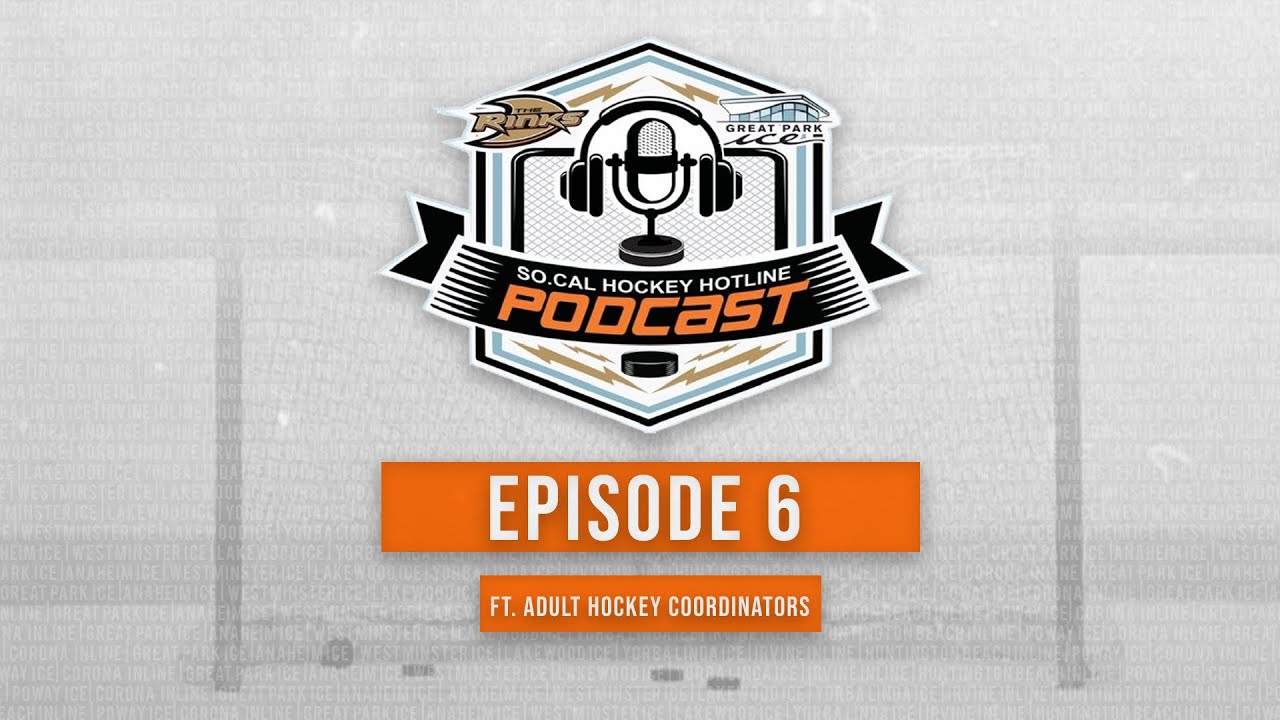 The Rinks & Great Park Ice SoCal Hockey Hotline Podcast Ep. 6 Thumbnail