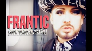 Boy George - Frantic (Subtitulado En Español)