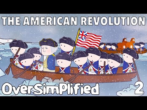 The American Revolution – OverSimplified (Part 2)