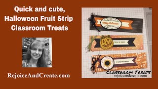 Quick Halloween Fruit Strip Classroom Treat