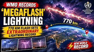 WMO Records ‘Megaflash’ Lightning: 770 km Flash Sets Extraordinary Lightning Record