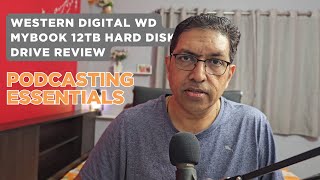 Western Digital WD 12TB My Book Desktop External Hard Disk Drive Review - Podcasting Essential!
