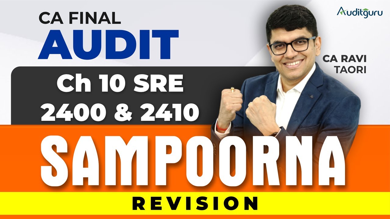 Ch 10 | SRE 2400 & 2410 | CA Final Audit Revision | CA Ravi Taori | FADU Chart Book
