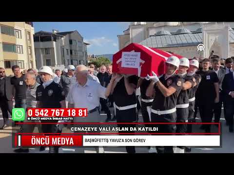 CENAZEYE VALİ ASLAN DA KATILDI NAMAZI MÜFTÜ AYDIN KILDIRDI BAŞMÜFETTİŞ YAVUZ’A SON GÖREV