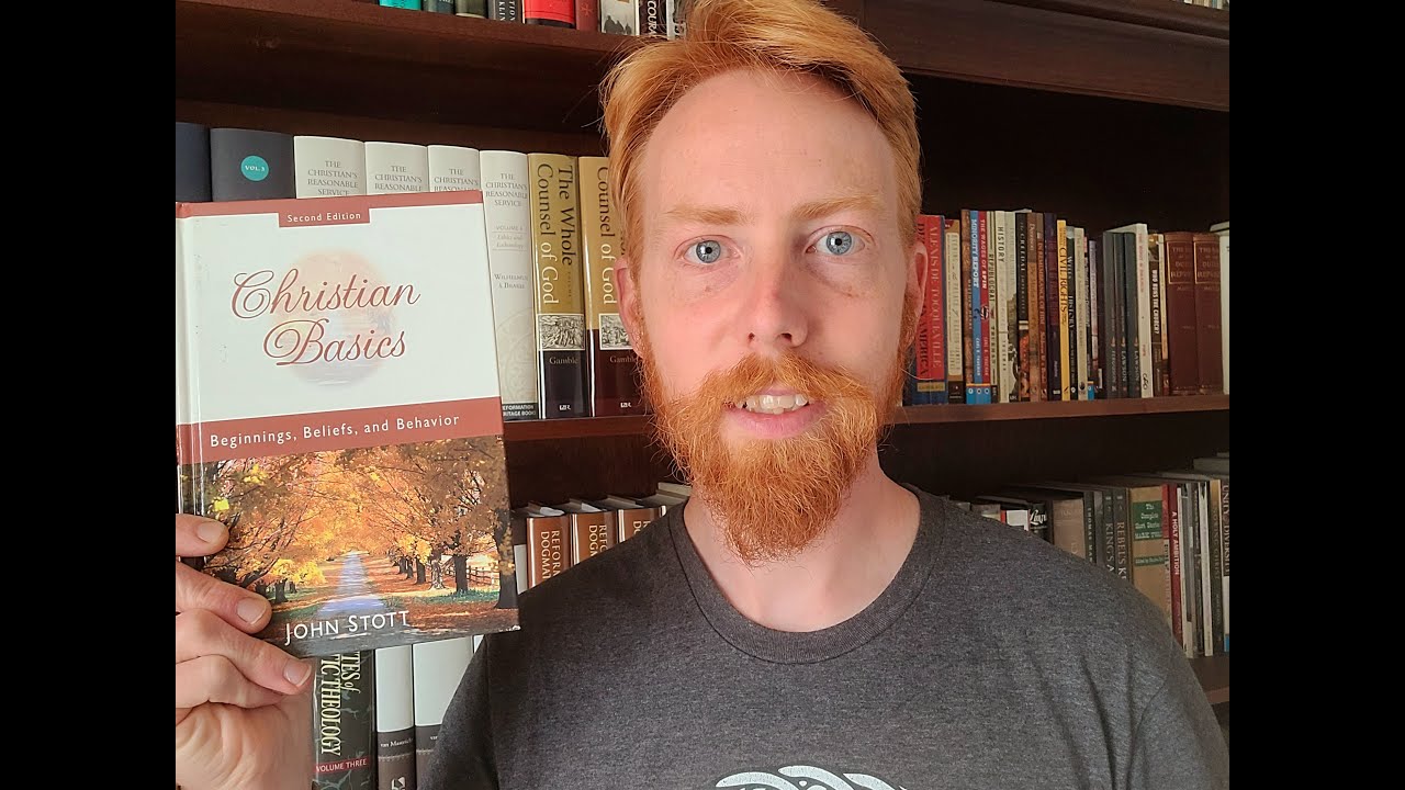 "Christian Basics" by John Stott - A Review & Reflection