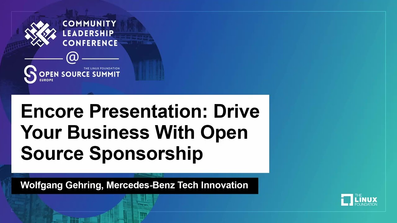 Drive Your Business With Open Source Sponsorship - Wolfgang Gehring, Mercedes-Benz Tech Innovation