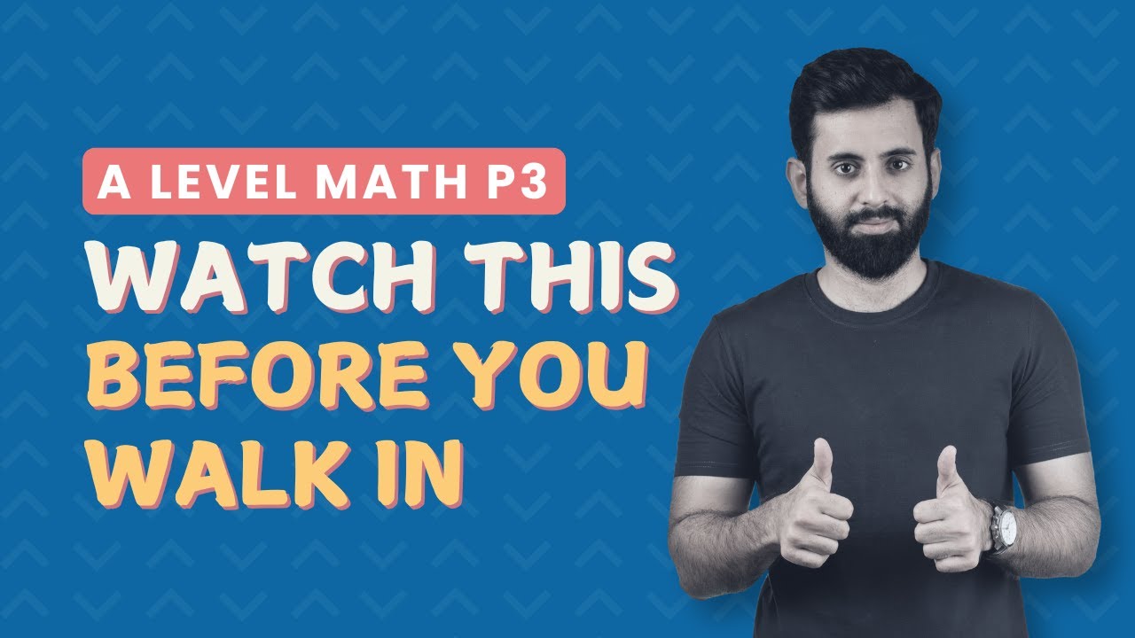 A Level Math P3 - Watch this for a Final Boost! - YouTube