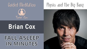 Fall Asleep Fast with Brian Cox | Physics, Biology & the Big Bang | Calming Remix