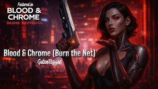 Blood and Chrome (Burn the Net) EP - New Music