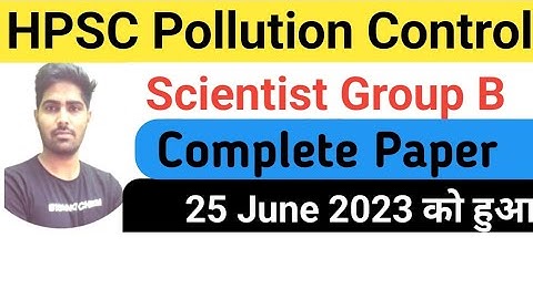 hpsc scientist group b pollution control paper | scientist group B  PDF | HPSC previous year paper
