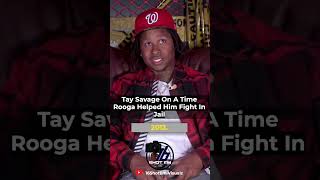 Rooga helped Tay Savage Fight in jail. #16shotemvisualz #podcast