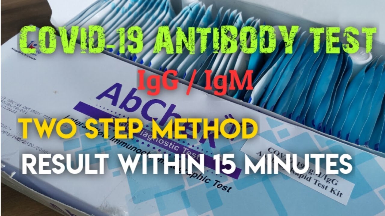 COVID-19 Antibody Rapid Test, Two Steps Method & Result within 15 minutes 