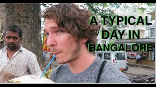 A TYPICAL DAY IN BANGALORE
