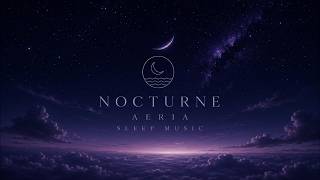 NOCTURNE — Aeria | Ambiental Flute  Music for Deep Sleep, Stress Relief & Background Relaxation |