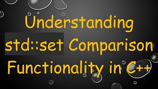 Famous Understanding std::set Comparison Functionality in C++ Net Worth