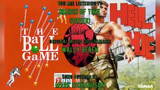 March of Time [Cover] (The Ball Game & Hellhole - Commodore 64) MrRetroGamingBard