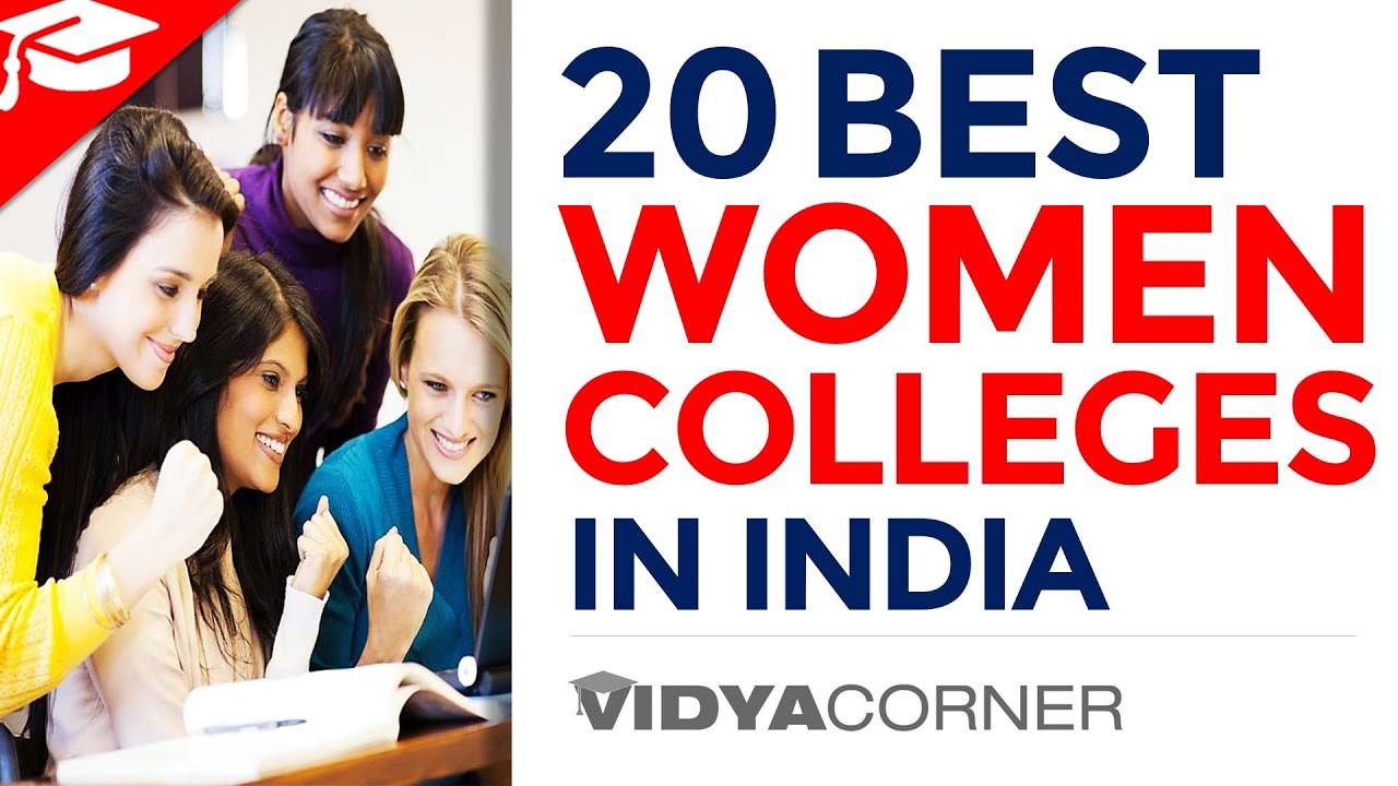 TOP 20 Women Colleges in India with Ranking All the Detail You Need