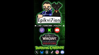 🔥Pt.23 ☠️HARDCORE ❤️‍🔥BURNING CRUSADE 🧨!PTR 💥PRE-PATCH JAN 13 🚀LAUNCH FEB 5 🌎WORLD OF WARCRAFT