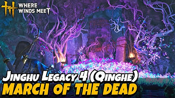 March of the Dead - Jianghu Legacy 5 (Lost Chapter Quest) | Where Winds Meet