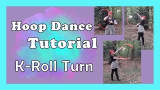Hoop Dance Tutorial: K-Roll Turn || Hula Hoop || Hula Hoop lernen (+ ENG Subtitles)